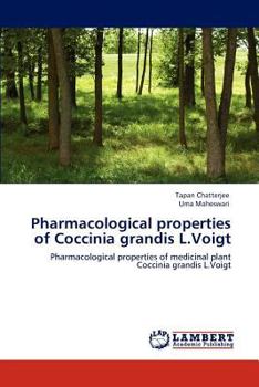 Pharmacological properties of Coccinia grandis L.Voigt: Pharmacological properties of medicinal plant Coccinia grandis L.Voigt