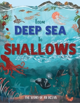 From Deep Sea to Shallows: The Story of an Ocean