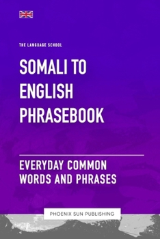Paperback Somali To English Phrasebook - Everyday Common Words And Phrases Book