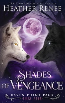 Shades of Vengeance - Book #4 of the Raven Point Pack
