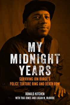 Hardcover My Midnight Years: Surviving Jon Burge's Police Torture Ring and Death Row Book