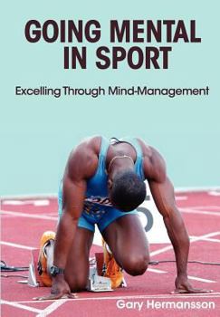Paperback Going Mental in Sport: Excelling Through Mind-Management Book