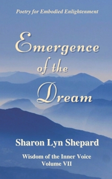 Paperback Emergence of the Dream, Wisdom of the Inner Voice Volume VII Book