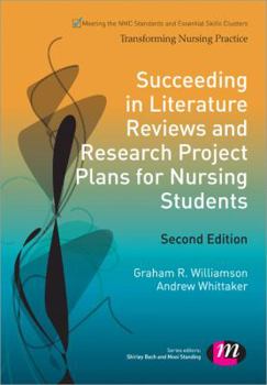 Succeeding in Research Project Plans and Literature Reviews for Nursing Students - Book  of the Transforming Nursing Practice Series