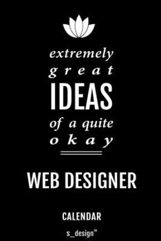 Calendar for Web Designers / Web Designer: Everlasting Calendar / Diary / Journal (365 Days / 3 Days per Page) for notes, journal writing, event planner, quotes & personal memories