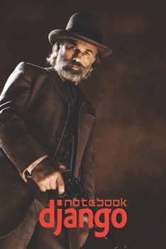 DJANGO Notebook: Organize Notes, Ideas, Follow Up, Project Management, 6" x 9" (15.24 x 22.86 cm) - 110 Pages - Durable Soft Cover - Line