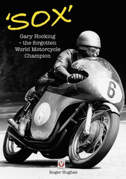 Paperback 'Sox': Gary Hocking - The Forgotten World Motorcycle Champion Book