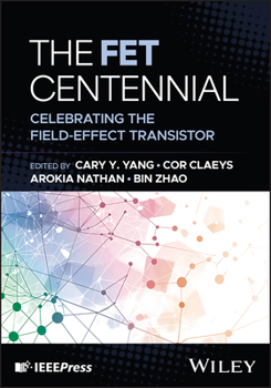 Hardcover The Fet Centennial: Celebrating the Field-Effect Transistor Book