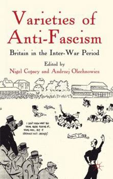 Hardcover Varieties of Anti-Fascism: Britain in the Inter-War Period Book