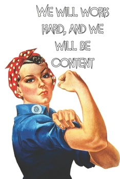 Paperback We will work hard, and we will be content: strong women Book