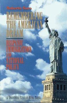 Paperback Remembering the American Dream: Hispanic Immigration and National Policy Book