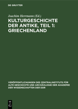 Hardcover Kulturgeschichte Der Antike, Teil 1: Griechenland [German] Book