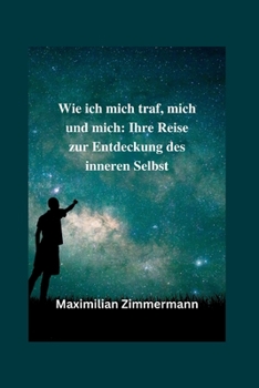 Paperback Wie ich mich, mich und mich kennengelernt habe [German] Book