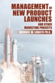 Paperback Management of New Product Launches and Other Marketing Projects Book