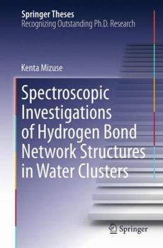 Paperback Spectroscopic Investigations of Hydrogen Bond Network Structures in Water Clusters Book