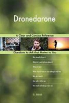 Paperback Dronedarone; A Clear and Concise Reference Book