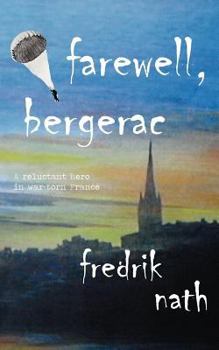 Farewell Bergerac: A World War II Thriller (World War II Adventure Series)
