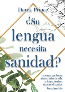 Paperback 9781892283665_Su lengua necesita sanidad [Spanish] Book