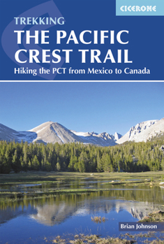 Paperback The Pacific Crest Trail: Hiking the PCT from Mexico to Canada Book
