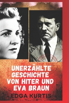 Paperback Unerzählte Geschichte Von Hiter Und Eva Braun [German] Book