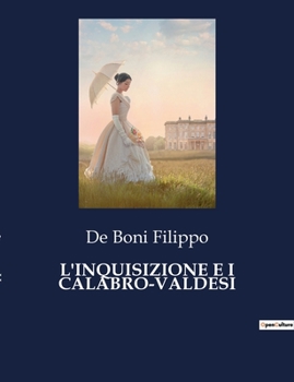 Paperback L'Inquisizione E I Calabro-Valdesi [Italian] Book