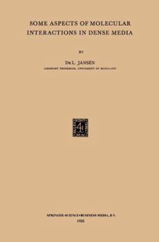 Paperback Some Aspects of Molecular Interactions in Dense Media Book