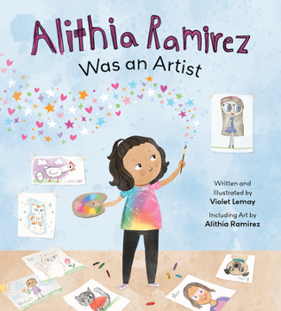 Hardcover Alithia Ramirez Was an Artist Book