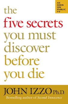 Paperback The Five Secrets You Must Discover Before You Die Book