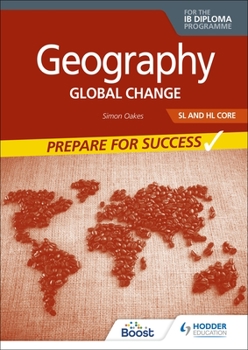 Paperback Geography for the IB Diploma SL and Hl Core: Prepare for Success: Hodder Education Group Book