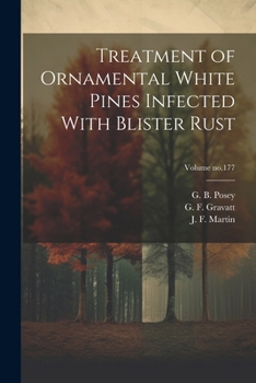 Paperback Treatment of Ornamental White Pines Infected With Blister Rust; Volume no.177 Book