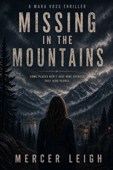 Paperback Missing In The Mountains: Mara Voss - Investigative Journalist Book