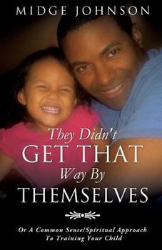 Paperback They Didn't Get That Way by Themselves Book