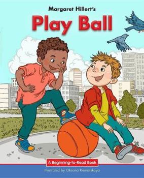 Play Ball (Modern Curriculum Press Beginning to Read Series) - Book  of the Beginning-To-Read