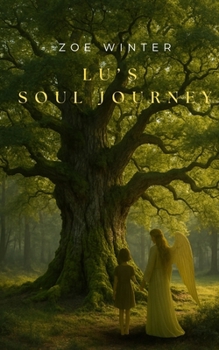 Lu's Soul Journey: A Spiritual Tale of Healing and Inner Light