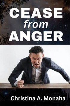 Paperback Cease from Anger: Strategies for Managing and Overcoming Anger Book