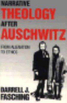 Paperback Narrative Theology After Auschwitz: From Alienation to Ethics Book