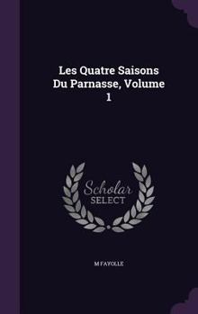Hardcover Les Quatre Saisons Du Parnasse, Volume 1 Book