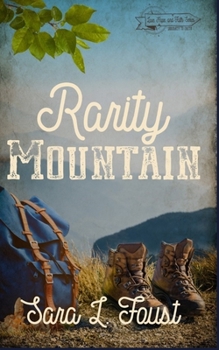 Rarity Mountain - Book #3 of the Love, Hope, and Faith