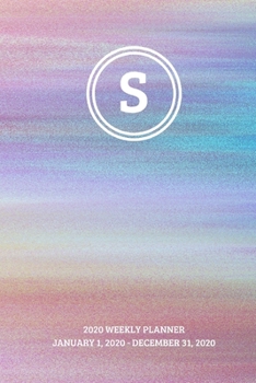 2020 Weekly Planner: Initial, letter S; January 1, 2020 - December 31, 2021; 6" x 9"