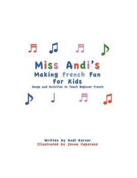 Paperback Miss Andi's Making French Fun For Kids Book