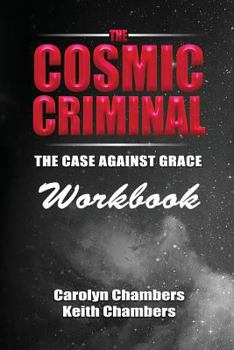 Paperback The Cosmic Criminal Workbook: Companion Workbook Book