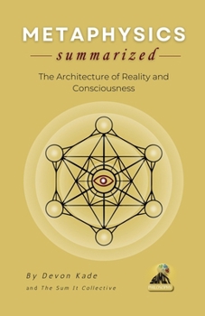 Paperback METAPHYSICS Summarized: The Architecture of Reality and Consciousness Book