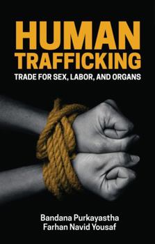 Hardcover Human Trafficking: Trade for Sex, Labor, and Organs Book