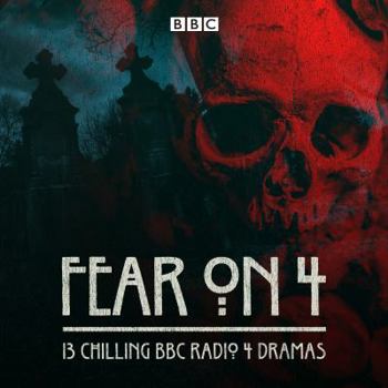 Audio CD Fear on 4: Six Chilling BBC Radio 4 Dramas Book