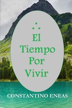 Paperback El Tiempo Por Vivir [Spanish] Book