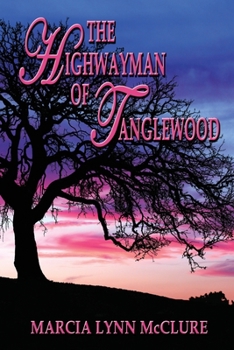 Paperback The Highwayman of Tanglewood Book