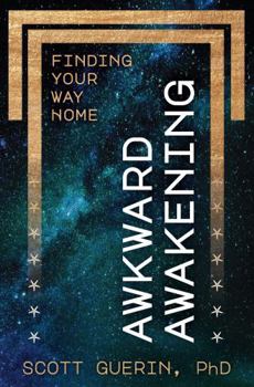 Paperback Awkward Awakening: Finding Your Way Home Book