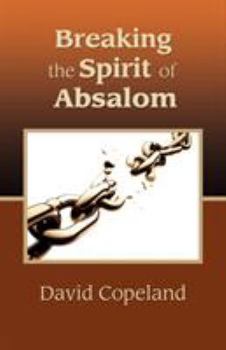 Paperback Breaking the Spirit of Absalom Book