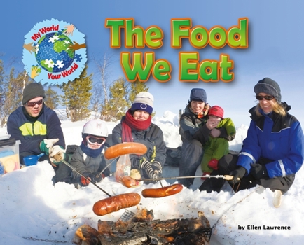 The Food We Eat - Book  of the My World, Your World