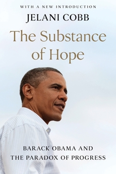 Paperback The Substance of Hope: Barack Obama and the Paradox of Progress Book